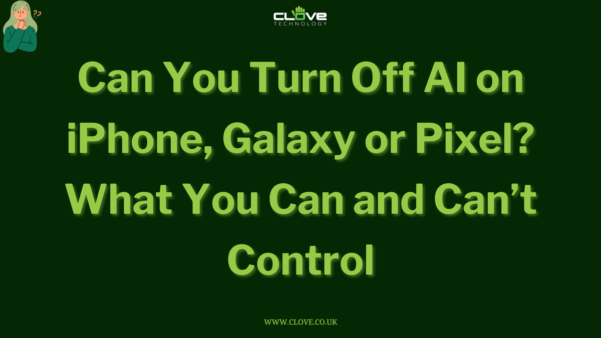 Can You Turn Off AI on iPhone, Galaxy or Pixel? What You Can and Can’t Control