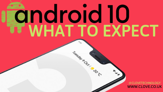 Android 10: What to Expect